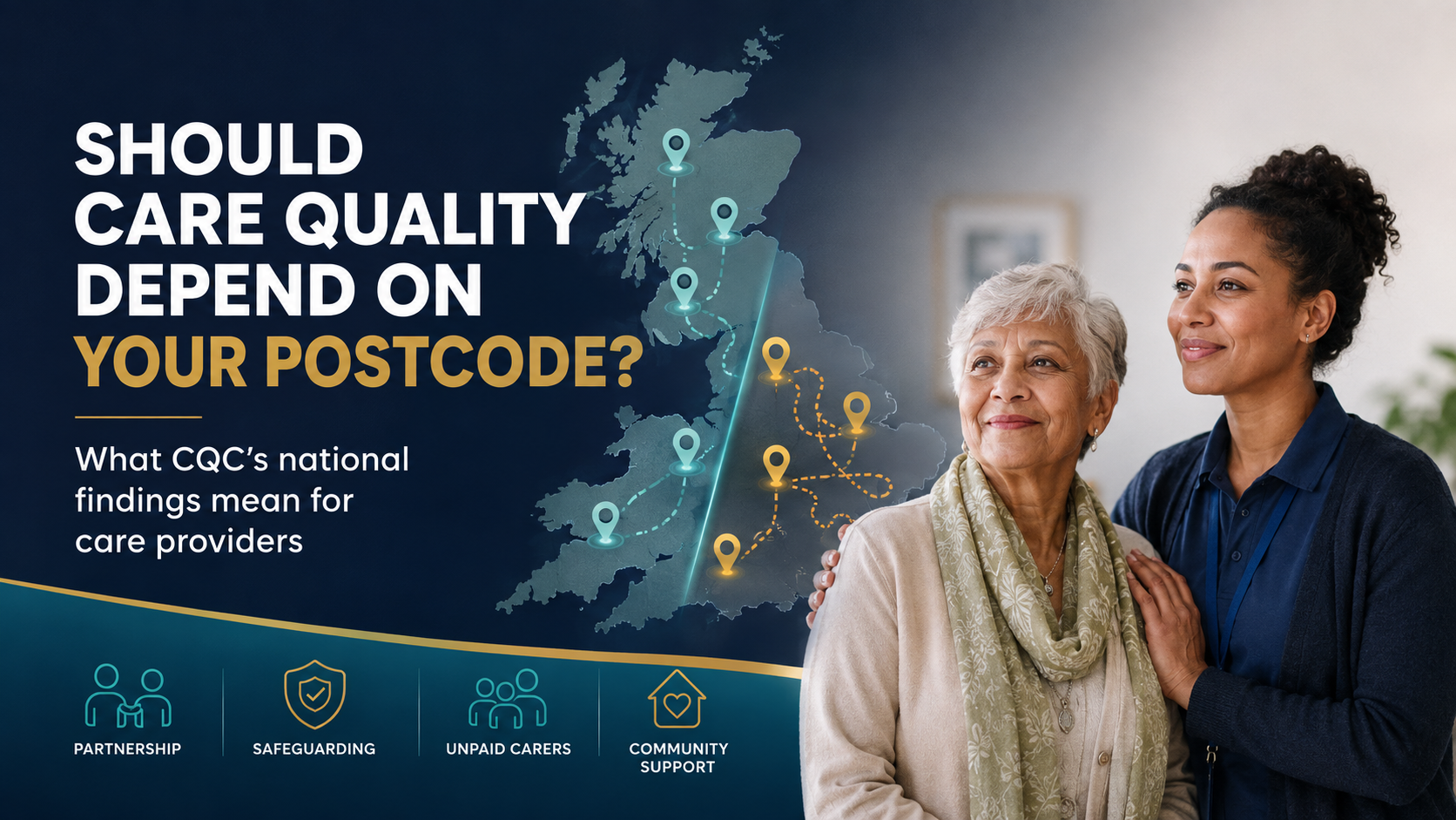 The Postcode Problem in Adult Social Care: What CQC's National Findings Mean for Care Providers